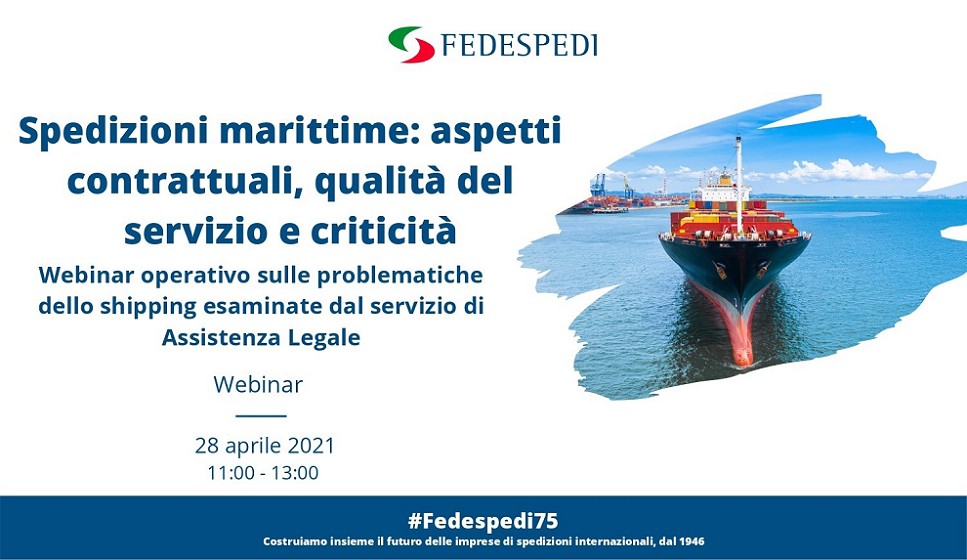 Webinar Fedespedi: Spedizioni marittime: aspetti contrattuali, qualità del servizio e criticità